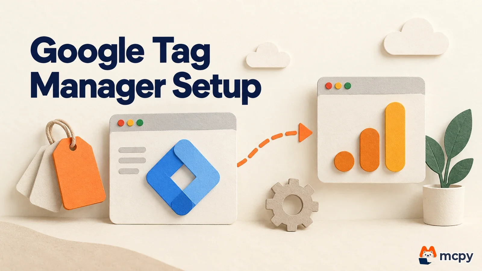 Google Tag Manager (GTM) Setup and GA4 Connection Guide